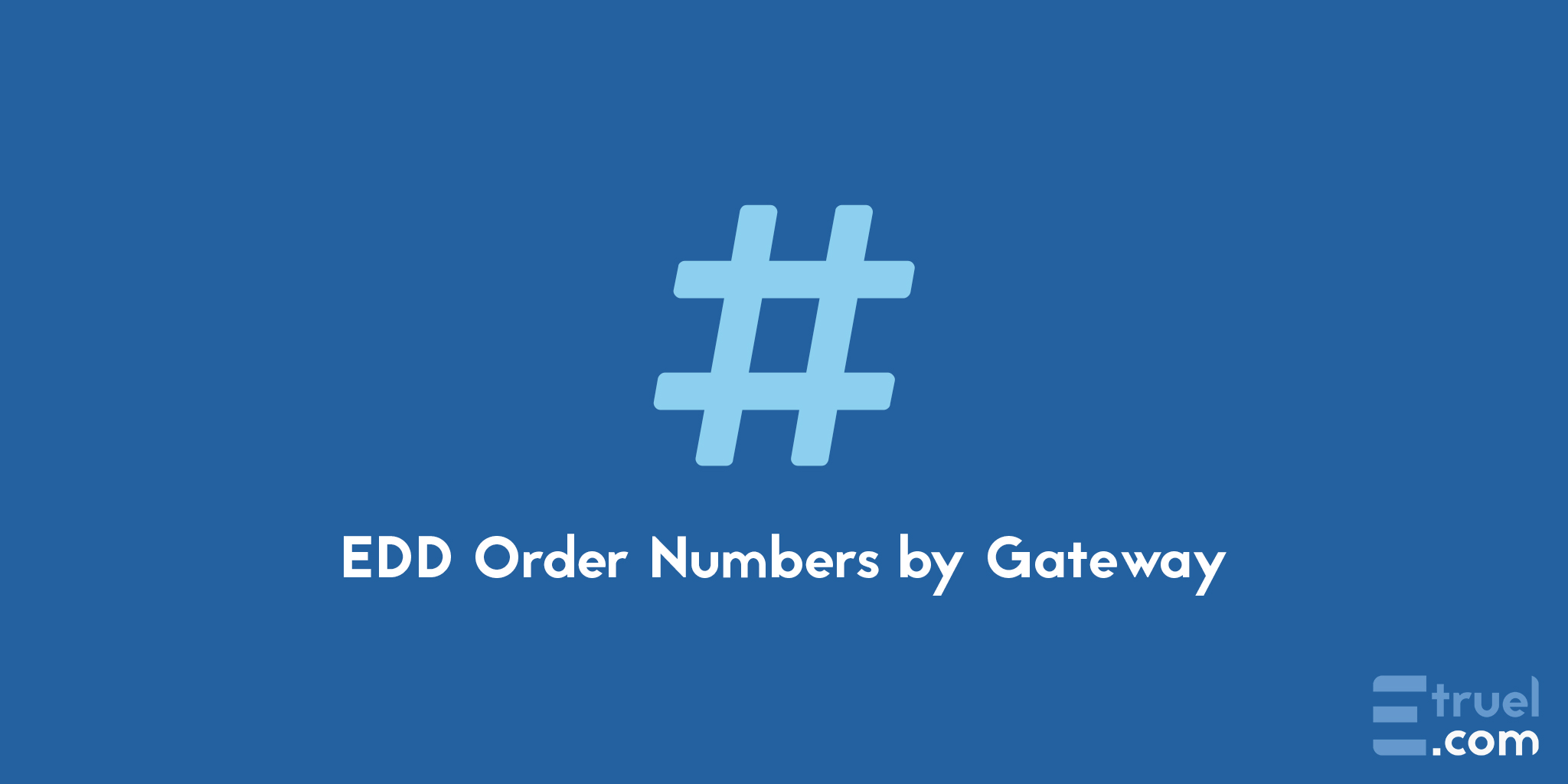 EDD Order Numbers by Gateway - edd order number by gateway