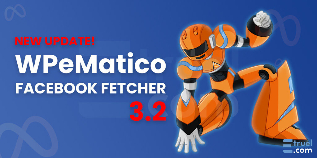 Important update of wpematico facebook fetcher now compatible with graph api version 19. 0 - fbf update