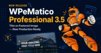 WPeMatico Professional 3.5