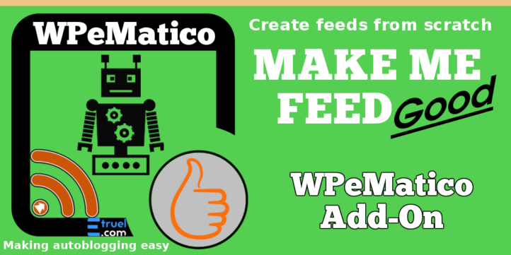 Make me feed "good" add-on - wpematico make me feed